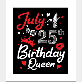 Born On July 25th Happy Birthday Queen Me You Nana Mommy Mama Aunt Sister Wife Cousin Daughter Niece Posters and Art